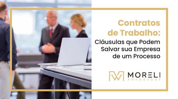 Contratos de Trabalho: Cláusulas que Podem Salvar sua Empresa de um Processo”
