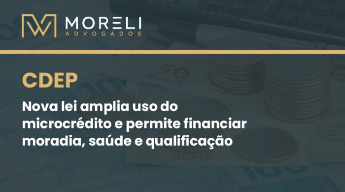 CDEP - Nova lei amplia uso do microcrédito e permite financiar moradia, saúde e qualificação: