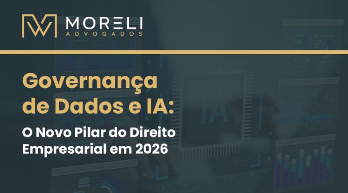 Governança de Dados e IA: O Novo Pilar do Direito Empresarial em 2026